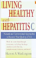 Living Healthy with Hepatitis C: Natural and Conventional Approaches to Recover Your Quality of Life
