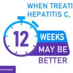 When Treating Hepatitis C, 12 Weeks May Be Better